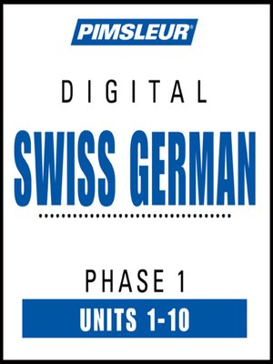 Pimsleur Swiss German Level 1 By Pimsleur · OverDrive: Ebooks ...